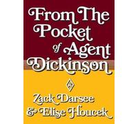 Elise Houcek Zoe Darsee From the Pocket of Agent Dickinson (Tascabile)