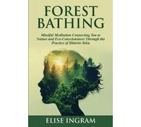 Elise Ingram Forest Bathing (Tascabile)