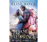 Elise Kova A Dance with the Fae Prince (Tascabile)