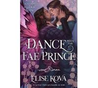 Elise Kova A Dance with the Fae Prince (Tascabile)