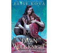 Elise Kova A Dawn with the Wolf Knight (Copertina rigida)