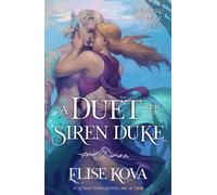 Elise Kova A Duet with the Siren Duke (Tascabile) (PRESALE 01/12/2026)