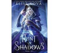 Elise Kova A Hunt of Shadows (Copertina rigida)