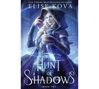 Elise Kova A Hunt of Shadows (Tascabile) Trial of Sorcerers