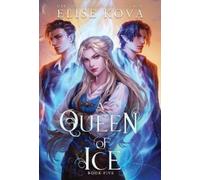 Elise Kova A Queen of Ice (Copertina rigida)