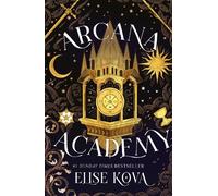 Elise Kova Arcana Academy (Copertina rigida) Arcana Academy