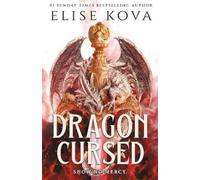 Elise Kova Elise Kova Dragon Cursed (Copertina rigida) Dragon Cursed