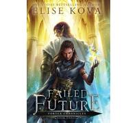 Elise Kova Failed Future (Copertina rigida) Vortex Chronicles