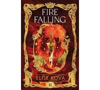 Elise Kova Fire Falling (Tascabile)