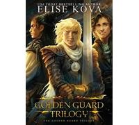 Elise Kova Golden Guard Trilogy (Copertina rigida)