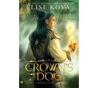 Elise Kova The Crown's Dog (Copertina rigida) Golden Guard Trilogy