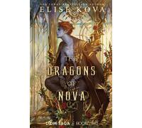 Elise Kova The Dragons of Nova (Tascabile) Loom Saga
