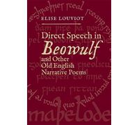 Elise Louviot Direct Speech in Beowulf and Other Old English (Copertina rigida)