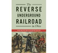 Elise Meyers Walker David Mey The Reverse Underground Railroad in O (Tascabile)
