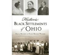 Elise Meyers Walker David W Meyer Historic Black Settlements of Ohi (Tascabile)