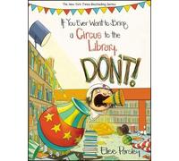 Elise Parsley If You Ever Want To Bring A Circus To The Libra (Copertina rigida)