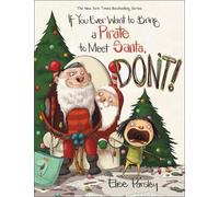 Elise Parsley If You Ever Want to Bring a Pirate to Meet Sant (Copertina rigida)