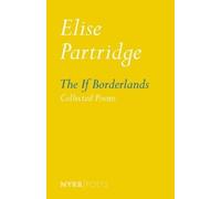 Elise Partridge The If Borderlands (Tascabile)