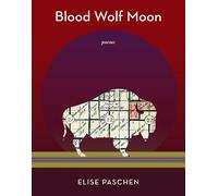 Elise Paschen Blood Wolf Moon (Tascabile)