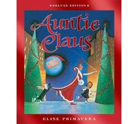 Elise Primavera Auntie Claus Deluxe Edition (Copertina rigida)