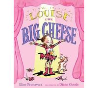 Elise Primavera Louise the Big Cheese (Copertina rigida)