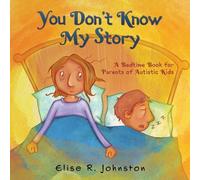 Elise R Johnston You Don't Know My Story (Tascabile)