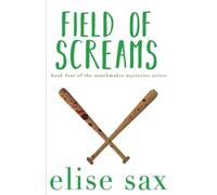 Elise Sax Field of Screams (Tascabile) Matchmaker Mysteries