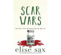 Elise Sax Scar Wars (Tascabile) Matchmaker Marriage Mysteries