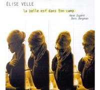 Elise Velle - La Belle Est Dans Ton Camp