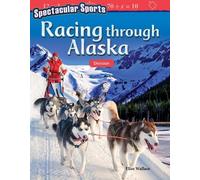 Elise Wallace Spectacular Sports: Racing through Alaska (Tascabile)