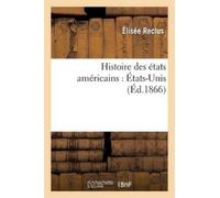 Elisée Reclus Histoire Des États Américains: États-Unis (Tascabile) Histoire