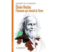 Elisée Reclus, l'homme qui aimait la Terre