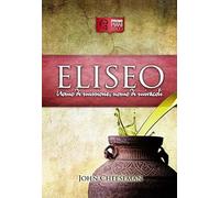 Eliseo. Uomo di missione, uomo di miracoli