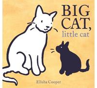 Elisha Cooper Big Cat, Little Cat (Copertina rigida)