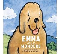 Elisha Cooper Emma Full of Wonders (Copertina rigida)