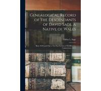 Elisha L Sage Genealogical Record of the Descendants of David Sage, (Tascabile)