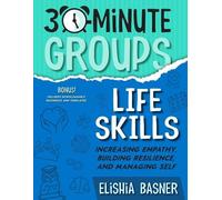 Elishia Basner Basner Elishia 30-Minute Groups: Life Skills (Tascabile)