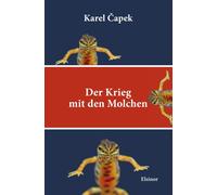 Eliška Glaserová Karel Capek Marko Martin Der Krieg mit den Molchen (Tascabile)
