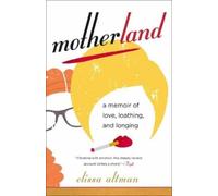 Elissa Altman Motherland (Tascabile)