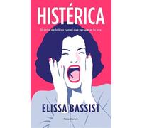 Elissa Bassist Histérica: El grito definitivo con el que recuperar t (Tascabile)