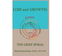 Elissa Bishop-Becker Loss and Growth (Tascabile) Legal