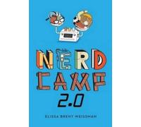 Elissa Brent Weissman Nerd Camp 2.0 (Copertina rigida)