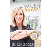 Elissa Goodman Cancer Hacks (Tascabile)