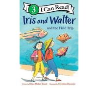 Elissa Haden Guest Iris and Walter and the Field Trip (Copertina rigida)
