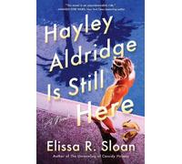 Elissa R. Sloan Hayley Aldridge Is Still Here (Tascabile)