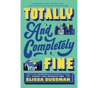 Elissa Sussman Totally and Completely Fine (Tascabile)