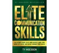 Ty Hoesgen Elite Communication Skills for Young Professionals (Tascabile)