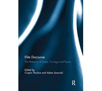 Elite Discourse: The rhetorics of status, privilege and power