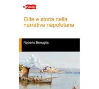 Elite e storia nella narrativa napoletana