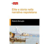 Elite e storia nella narrativa napoletana